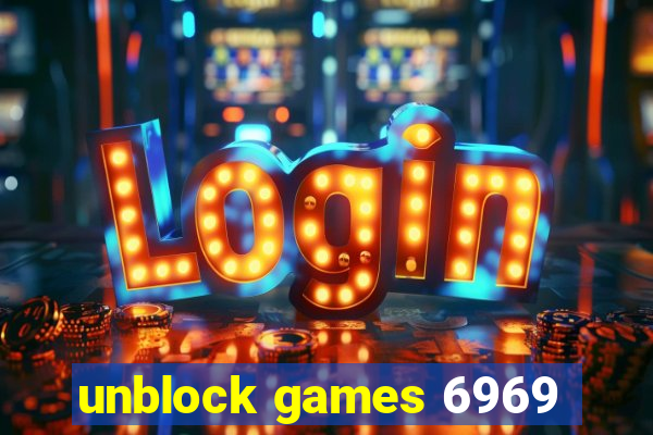 unblock games 6969